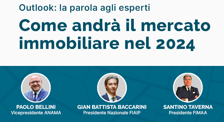 MERCATO IMMOBILIARE, COSA SUCCEDERÀ NEL 2024? LE PREVISIONI DEGLI ESPERTI DEL SETTORE